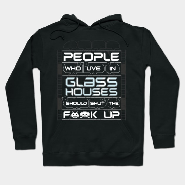 Glass Houses Hoodie by TrulyMadlyGeekly